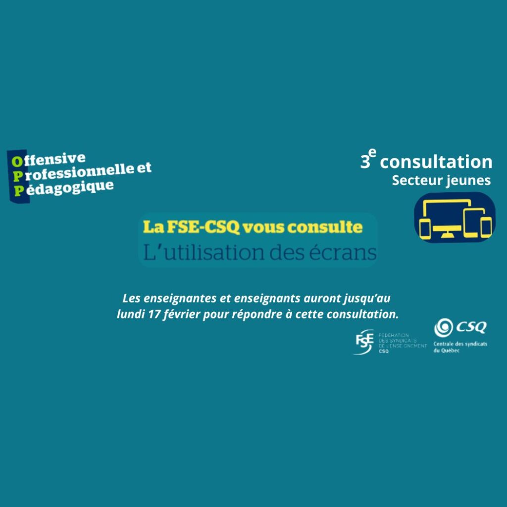 TROISIÈME CONSULTATION FSE-CSQ - L'UTILISATION DES ÉCRANS - SECTEUR JEUNES